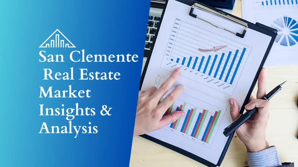 San Clemente Real Estate Market Insights & Analysis